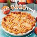 Southern Living Feel Good Food: Simple and Satisfying Recipes With a Fresh Twist