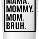 MFGNEH Mothers Day Birthday Gifts for Mom,Mom Christmas Mama Gifts from Daughter, Son,Kids,Mother Gift,Thank You Gift for Mama Mommy Bruh,Women,20oz Stainless Steel Tumbler Cup,White