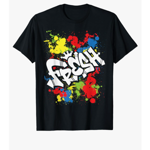 Fresh Hip Hop 80s 90s Old School Rap Urban Slang T-Shirt 2XL
