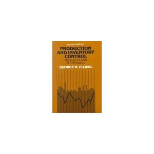 Production and Inventory Control: Principles and Techniques (2nd Edition)