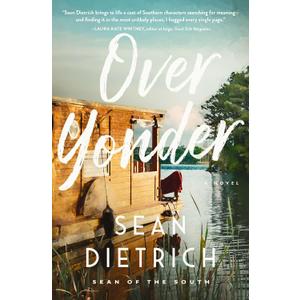 Over Yonder: A Southern Small Town Novel of Redemption, Family Secrets, and Second Chances Paperback