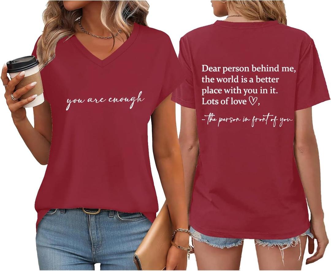 You are Enough Tshirt Dear Person Behind Me Shirt V Neck Mental Health Shirt Women Inspirational Graphic Casual Tops (Large)