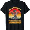 Hey Laserlips Your Momma Was A Snowblower Apparel T-Shirt Size: XL