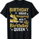 Birthday Squad Matching Stepping With The Birthday Queen T-Shirt S