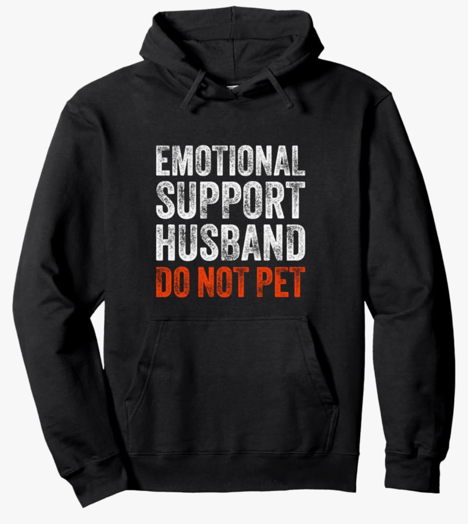 Emotional Support Husband Do Not Pet Funny Humor Fathers Day Pullover Hoodie XL