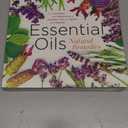 Essential Oils Natural Remedies, the Complete A-Z Reference Guide for Health & Healing, Paperback