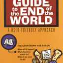 Bruce & Stan's Guide to the End of the World