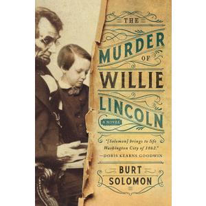 The Murder of Willie Lincoln: A Novel (The John Hay Mysteries, 1)