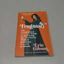 Feminasty: The Complicated Woman's Guide to Surviving the Patriarchy Without Drinking Herself to Death