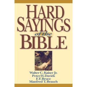 Hard Sayings of the Bible (The Hard Sayings Series), Paperback
