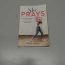 She Prays: A 31-Day Journey to Confident Conversations with God
