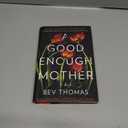 A Good Enough Mother: A Novel