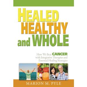 Healed, Healthy and Whole (Paperback)