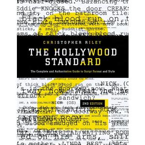 The Hollywood Standard: The Complete and Authoritative Guide to Script Format and Style