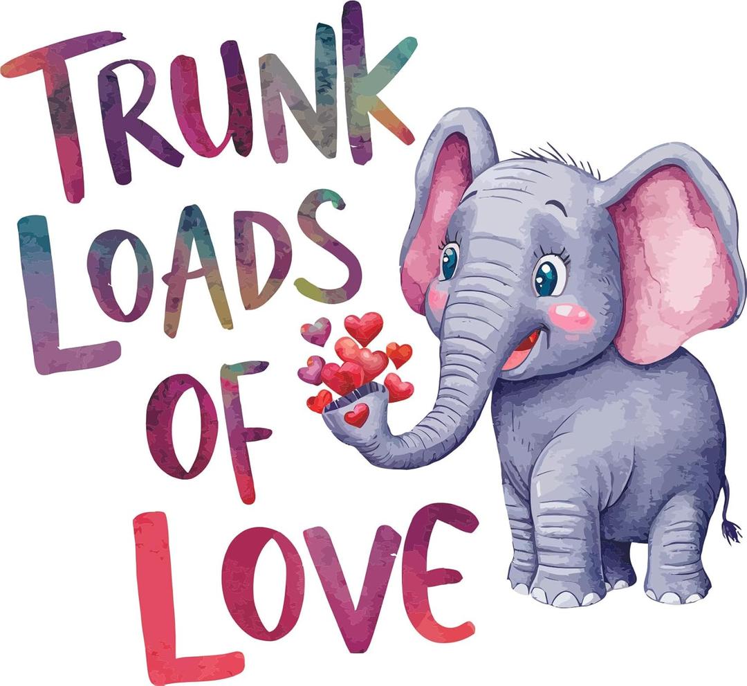 Trunk Loads of Love Quote Cute Baby Elephant Happy Wall Decal Wall Dcor Vinyl Sticker Size: 26 x 26