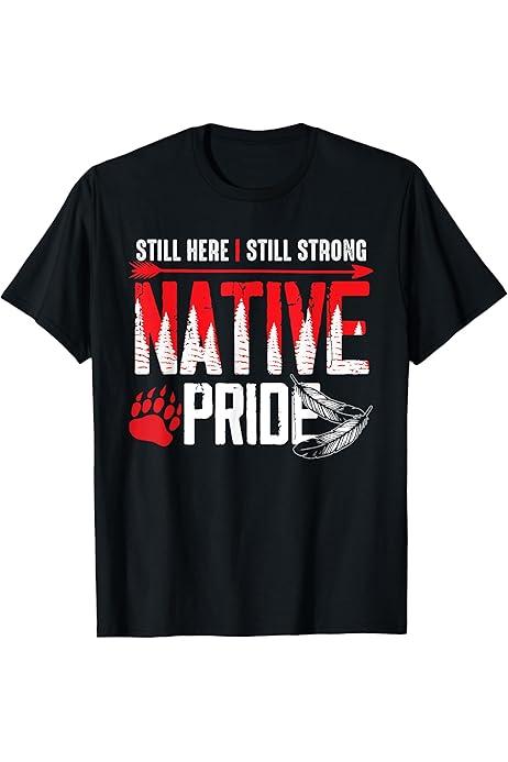 Native American Heritage Indigenous Pride Native American T-Shirt, 2 XL
