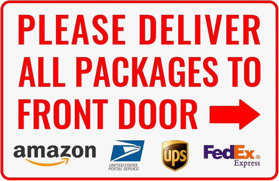 Please Deliver All Packages to Front Door Right Arrow - Bestylez Delivery Sign for Outdoor Use 12" * 8" (145)