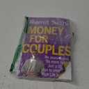 Money for Couples: No More Stress. No More Fights. Just a 10-Step Plan to Create Your Rich Life Together. Paperback – December 31, 2024