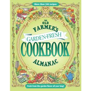 The Old Farmer's Almanac Garden Fresh Cookbook
