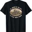 I'll Never Be Too Old to Play with Trains T-shirt, Large, Black