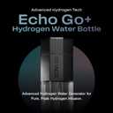 Echo Go+ Hydrogen Water Bottle - Hydrogen Infusion Technology - Rechargeable Water Bottle - SPE & PEM Purification - Active Hydration Support for Skin Health & Immune Function - 10 oz (Black)