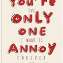 5 x Funny Valentines Day Card for Him Her, Cute Vday Gifts for Husband Boyfriend Wife, I Want To Annoy You Card