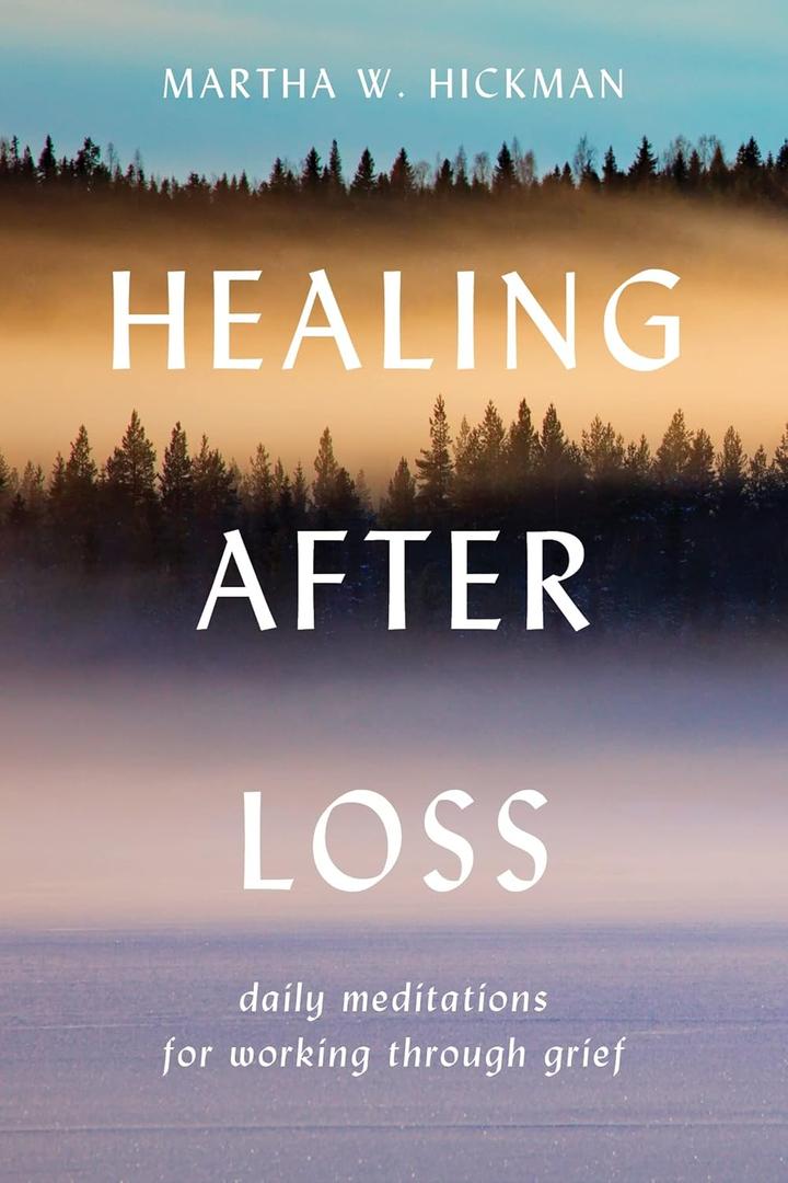 [9780380773381] [978-0380773381] A book Healing After Loss: Daily Meditations For Working Through Grief Whitmore Hickman Paperback 1994