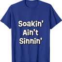 Soaking Ain't Sinning - Funny Mormon T-Shirt (Small, Royal Blue)