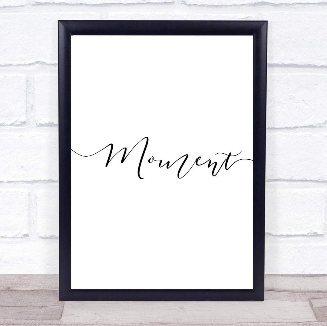 Swirly Moment Quote Wall Art Print Poster Picture (Medium)