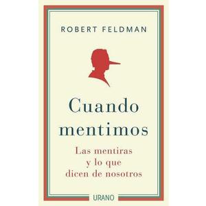 Cuando Mentimos: Las Mentiras Y Lo Que Dicen De Nosotros (Spanish Edition) Format: Paperback