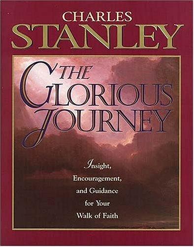 The Glorious Journey by Dr. Charles F. Stanley (1996-03-22)