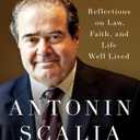 Scalia Speaks: Reflections on Law, Faith, and Life Well Lived