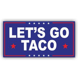 2 x Magnet Sticker Subtle Let's Go Taco Magnetic Anti Funny Leftist Feminist Social Justice Human Rights Black Blue Magnet for Bumper, Refrigerator, Cruise Door, Car, Truck 7.5x3.75in
