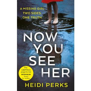 Now You See Her: The compulsive thriller you need to read