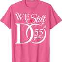 We Still Do 55 Years Funny Couple 55th Wedding Anniversary T-Shirt (M, Pink Heather)