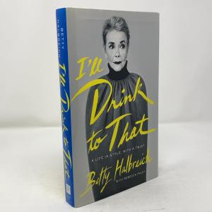 I'll Drink to That: A Life in Style, With a Twist (Hardcover)