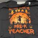 Nothing Scare Me I'm a Pre-k Teacher Matching Halloween T-Shirt for Men Women XXL