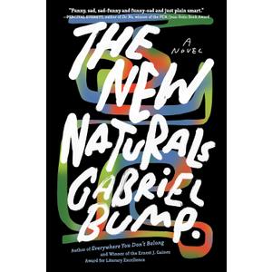 The New Naturals: A Novel