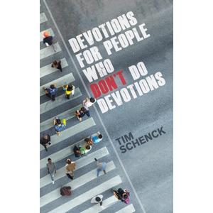 Devotions for People Who Don't Do Devotions