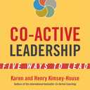 Co-Active Leadership: Five Ways to Lead