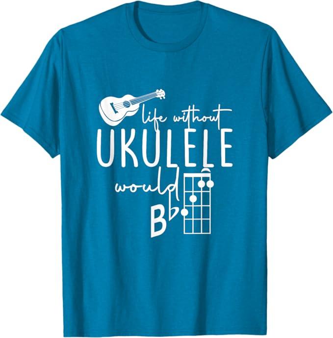 Uke Music-Life Without Ukulele Would B Flat Music Instrument T-Shirt, XS Uke Music-Life Without Ukulele Would B Flat Music Instrument T-Shirt, XS