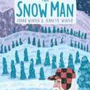 The Snow Man: A True Story