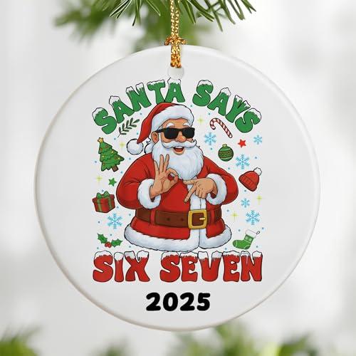 Santa Says 67 Christmas Ornament 2025, Funny 6 7 Meme Ornament, Funny Christmas Ornaments 2025, Santa Ornaments for Tree, Gen Alpha Xmas Gift, Stocking Stuffers for Teens Pack of 3