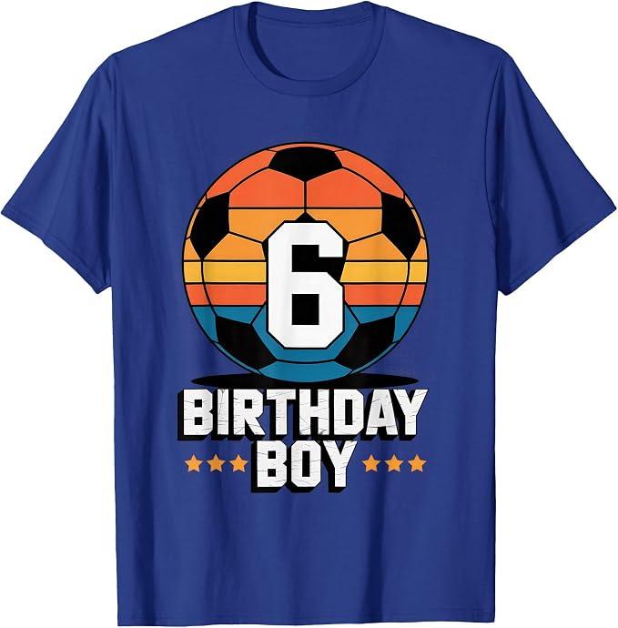 6 Year Old Soccer Player 6th Birthday for Boys T-Shirt, Royal Blue, Small