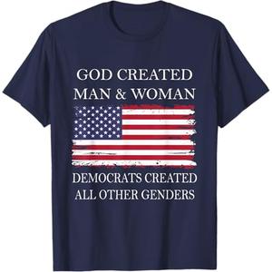 God Created Man & Woman Democrats Created All Other Genders T-Shirt (Black) XL