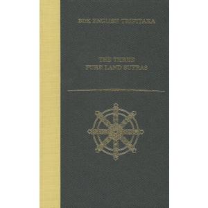 The Three Pure Land Sutras: Revised Edition (BDK English Tripitaka) The Three Pure Land Sutras: Revised Edition (BDK English Tripitaka)