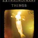 The Museum of Extraordinary Things: A Novel
