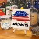 4 x American Patriotic Decorations, Patriotic Decor for Home Office Bedroom Desk, July 4th Independence Day Veterans Day Memorial Day Decorations for Home Table, Gifts for Veterans Army, We Are Not Ok