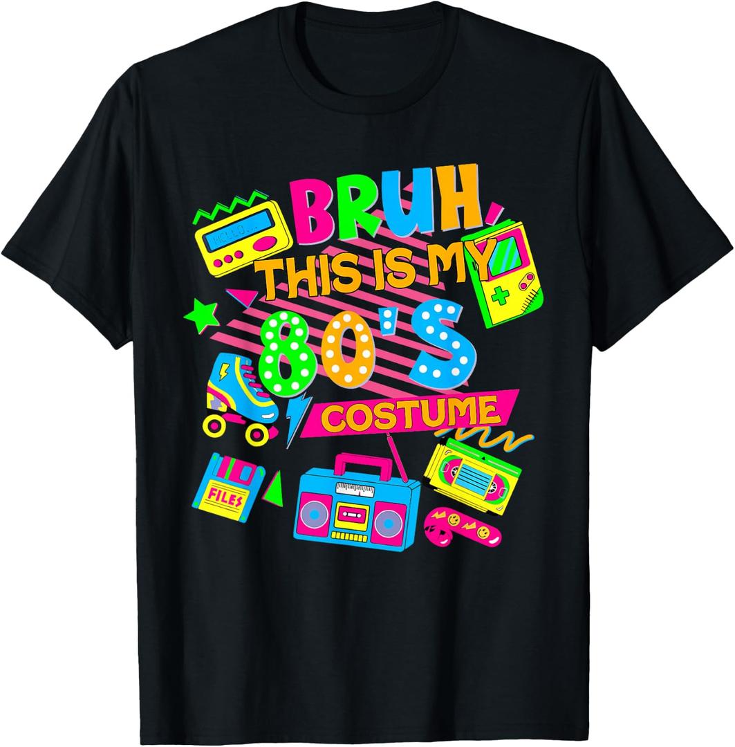 Bruh This is My 80's Costume 1980s Eighties Theme Retro 80s T-Shirt (Black, L)