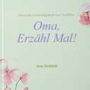 Oma, Erzhl mal!: Das groe Erinnerungsbuch zum Ausfllen (German Edition)(Hardcover)